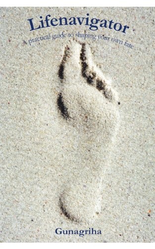 The Lifenavigator - Steering the Path of Your Life through Awareness